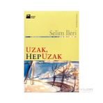 Uzak Hep Uzak Selim İleri