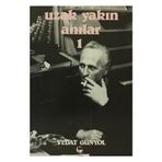 UZAK YAKIN ANILAR 1 - VEDAT GÜNYOL