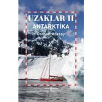 Uzaklar 2 Antarktika İş Bankası Kültür Yayınları