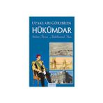 UZAKLARI GÖREBİLEN HÜKÜMDAR SULTAN İKİNCİ ABDÜLHAMİT HAN - OSMAN DOĞAN;SELMAN KILIÇ