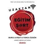 Uzaktan Eğitim Şart: Uzaktan Eğitimin Yol Haritası