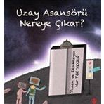 Uzay Asansörü Nereye Çıkar 1 - Türkiye Diyanet Vakfı Yayınları
