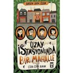 Uzay İstasyonunda Bir Mahalle Birsen Ekim Özen