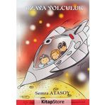 UZAYA YOLCULUK - SEMRA ATASOY