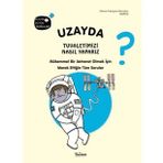 Uzayda Tuvaletimizi Nasıl Yaparız? (Ciltli) - Kolektif - Parıltı Yayınları
