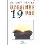 ÜZERİNDE 19 VAR - EDIP YÜKSEL