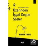 Üzerinden İşgal Geçen Sözler - Rıdvan Yıldız
