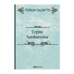 Üzgün Sardunyalar - Turgay Olcayto