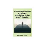 Uzmanlardan Kişisel Gelişim İçin 800 Öneri - Payidar Bilge