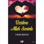 Üzülme Allah Seninle - Yusuf Mansız
