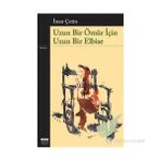 UZUN BIR ÖMÜR İÇIN UZUN BIR ELBISE - İNAN ÇETIN