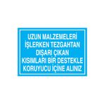Uzun Malzemeleri İşlerken Tezgahtan... Uyarı Tabelası - 50x70 Alüminyum Kompozit Panel - Dİ67
