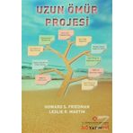 UZUN ÖMÜR PROJESI - HOWARD S. FRIEDMAN ;LESLIE R. MARTIN