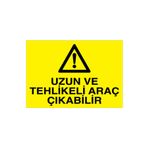 Uzun Ve Tehlikeli Araç Çıkabilir Uyarı Tabelası - 20x30 Alüminyum Kompozit Panel - İM3