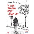 V Aşk Senden Özür Diliyorum / Ahmet İzan