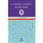 V. Mantık Çalıştayı Bildiri Kitabı - Kadir Çüçen