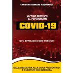 VACCINO PROTEICO AL PEPERONCINO COVID-19 100% EFFICACE E NON TOSSICO: DALLA MALATTIA ALLA CURA PREVENTIVO E CURATIVO CON IMMUNITÀ