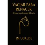 Vaciar para Renacer: El poder transformador del vacío