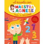 Vado in seconda. A scuola con maestra Agnese (Edutainment)