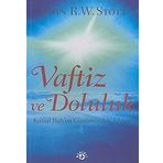 VAFTIZ VE DOLULUK KUTSAL RUH'UN GÜNÜMÜZDEKI İŞLEYIŞI - JOHN R. W. STOTT