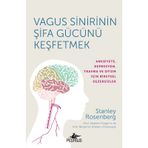 Vagus Sinirinin Şifa Gücünü Keşfetmek Anksiyete Depresyon Travma ve Otizm İçin Bireysel Egzersizler - Stanley Roseneberg
