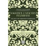 VAHDET-I VÜCUD FELSEFESI FELSEFI VE TASAVVUFI RISALELER - DÂVÛD EL-KAYSERÎ