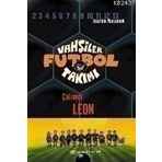 VAHŞİLER FUTBOL TAKIMI 1 / ÇALIMCI LEON - JOACHIM MASANNEK