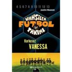 VAHŞİLER FUTBOL TAKIMI 3 / KORKUSUZ VANESSA - JOACHIM MASANNEK