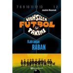 VAHŞİLER FUTBOL TAKIMI 6 / KAHRAMAN RABAN - JOACHIM MASANNEK