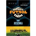 VAHŞİLER FUTBOL TAKIMI 9 / JOKER JOSCHKA - JOACHIM MASANNEK