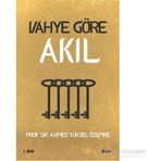 Vahye Göre Akıl - Ahmet Yüksel Özemre