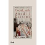 Vaka Örnekleriyle Çocuklarda Anadili Edinimi Çizgi Kitabevi Yayınları