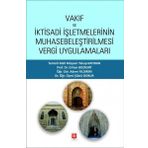 Vakıf ve İktisadi İşletmelerinin Muhasebeleştirilmesi Vergi Uygulamaları Ekin Yayınevi