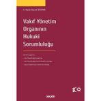 Vakıf Yönetim Organının Hukuki Sorumluluğu - Haydar Bayram Özedöner