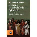 VakıfBank Kültür Yayınları Osmanlı Istanbulunda Eşitsizlik - Terekeler Üzerinden Demografi Ve Servet Analizi