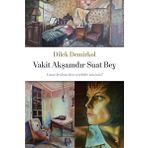 Vakit Akşamdır Suat Bey - Dilek Demirkol