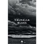 Valhalla Blues - Deniz Ayral