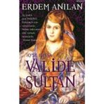 VALIDE SULTAN - ERDEM ANILAN