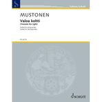 Valoa kohti (Towards the Light): Fanfare für Streichquintett. 2 Violinen, Viola, Violoncello und Kontrabass. Partitur und Stimmen. (Edition Schott)