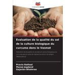 Évaluation de la qualité du sol de la culture biologique du curcuma dans le Vasmat