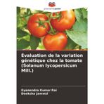 Évaluation de la variation génétique chez la tomate (Solanum lycopersicum Mill.)