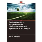 Évaluation du ' Programme de réinstallation Rudi Nyumbani ' au Kenya