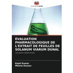 Évaluation Pharmacologique de l'Extrait de Feuilles de Solanum Viarum Dunal