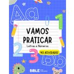 Vamos Praticar: Letras e Números