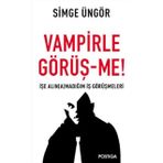 Vampirle Görüş-me - Simge Üngör