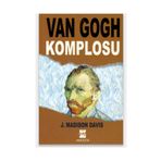 VAN GOGH KOMPLOSU - J. MADISON DAVIS