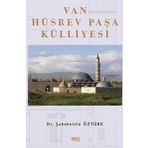 Van Hüsrev Paşa Külliyesi - Şahabettin Öztürk
