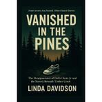 Vanished in the Pines: The Disappearance of DeOrr Kunz Jr. and the Secrets Beneath Timber Creek