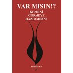 Var Mısın? Kendini Görmeye Hazır Mısın? - Esra İnan
