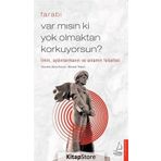 Var Mısın ki Yok Olmaktan Korkuyorsun-Farabi